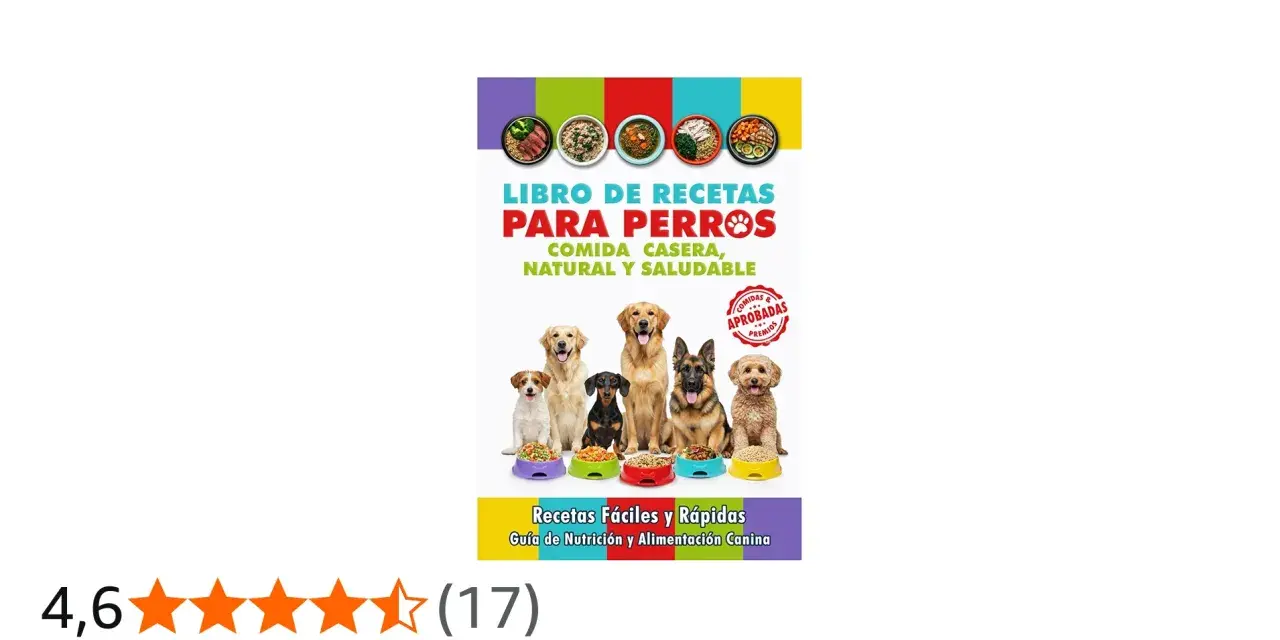 Libro de recetas para perros con comida casera, natural y saludable. ¡Descubre cómo preparar deliciosos platillos para tu mejor amigo!