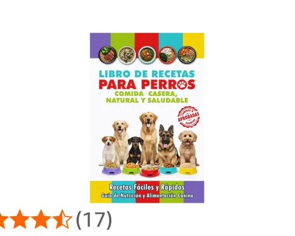 Libro de recetas para perros con comida casera, natural y saludable. ¡Descubre cómo preparar deliciosos platillos para tu mejor amigo!