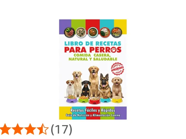 Libro de recetas para perros con comida casera, natural y saludable. ¡Descubre cómo preparar deliciosos platillos para tu mejor amigo!
